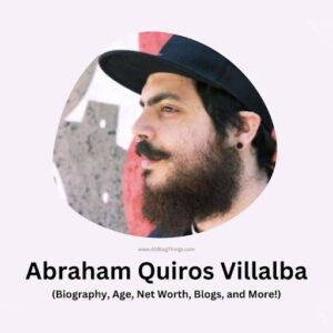 How Did Abraham Quiros Villalba Begin His Career