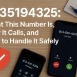 8135194325 What This Number Is, Why It Calls, and How to Handle It Safely