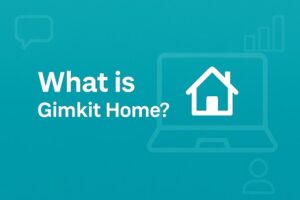 What Is Gimkit Home And How Does It Work